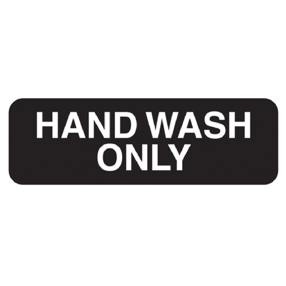 Vollrath 4504 Hand Wash Only Sign 3" X 9" White On Black