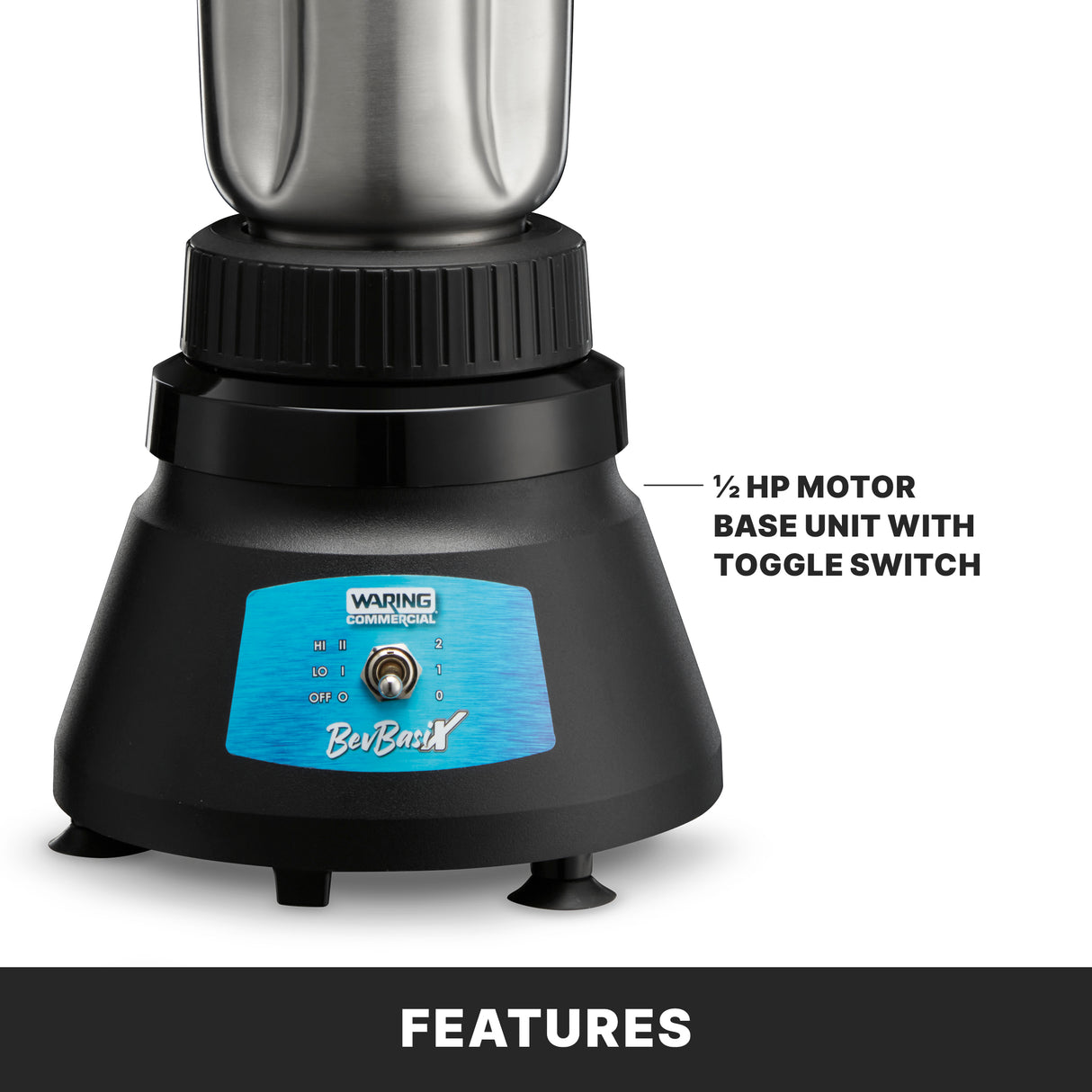 Close-up of the Waring BB145S BevBasix Bar Blender base, featuring a blue control panel and toggle switch. Text on image: ½ HP COMMERCIAL BAR BLENDER BASE UNIT WITH TOGGLE SWITCH. “FEATURES” appears at the bottom. 32 oz., 2-speed motor.