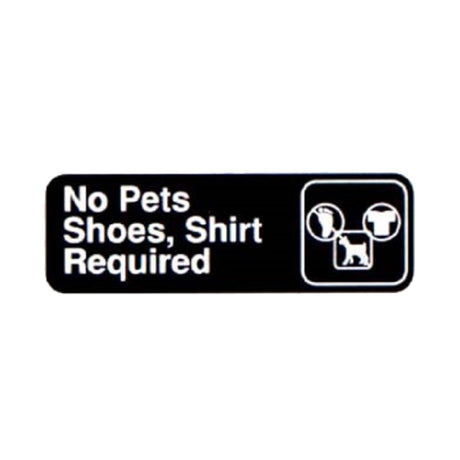 Vollrath 4523 No Pets/Shoes Shirt Required Sign 3" X 9"