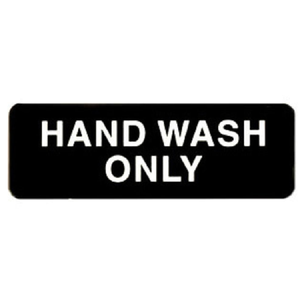 Winco SGN-303 Information Sign 9" X 3"H "HAND WASH ONLY"