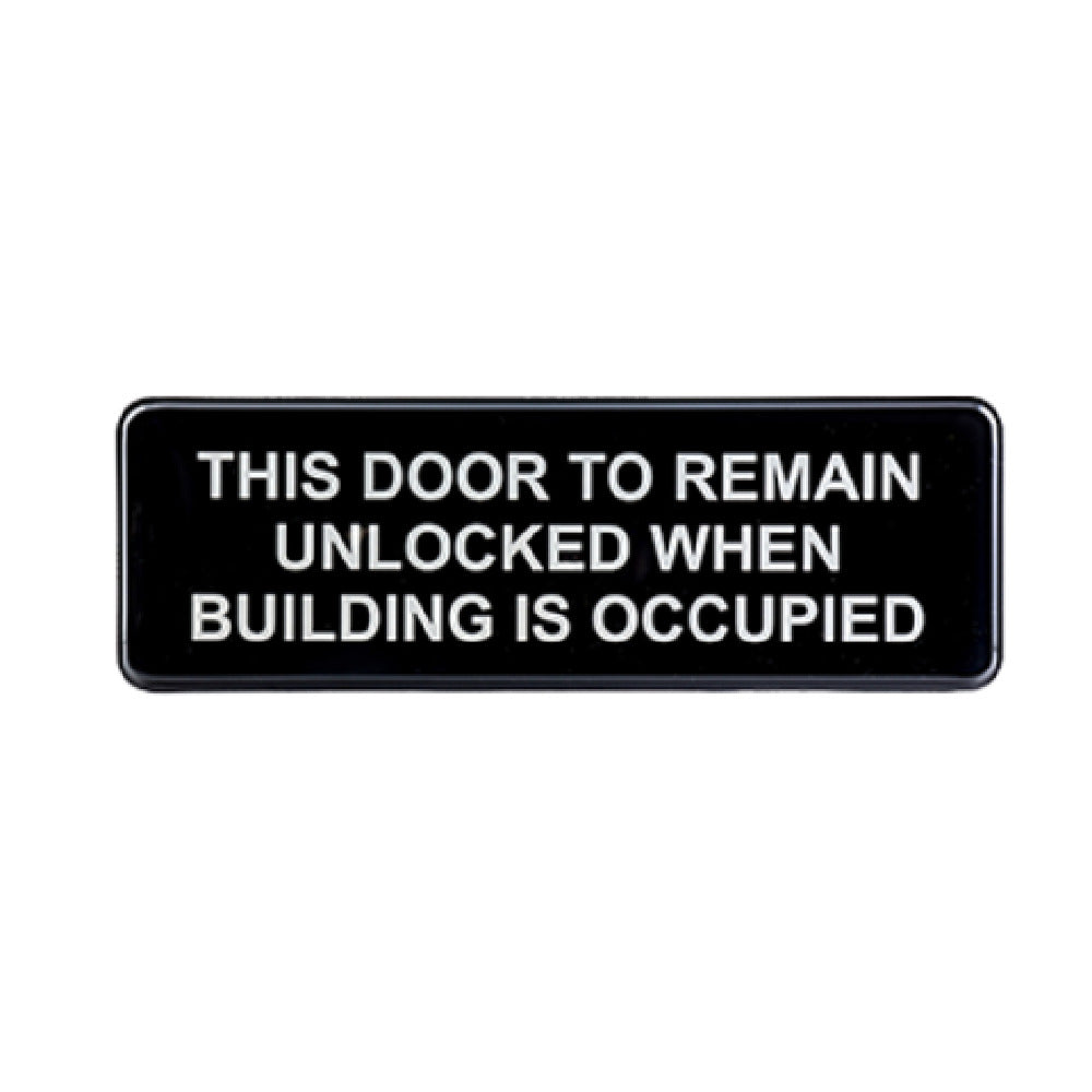 Tablecraft 394562 Cash & Carry Sign 3" X 9" "This Door To Remain Unlocked While Building Is Occupied"