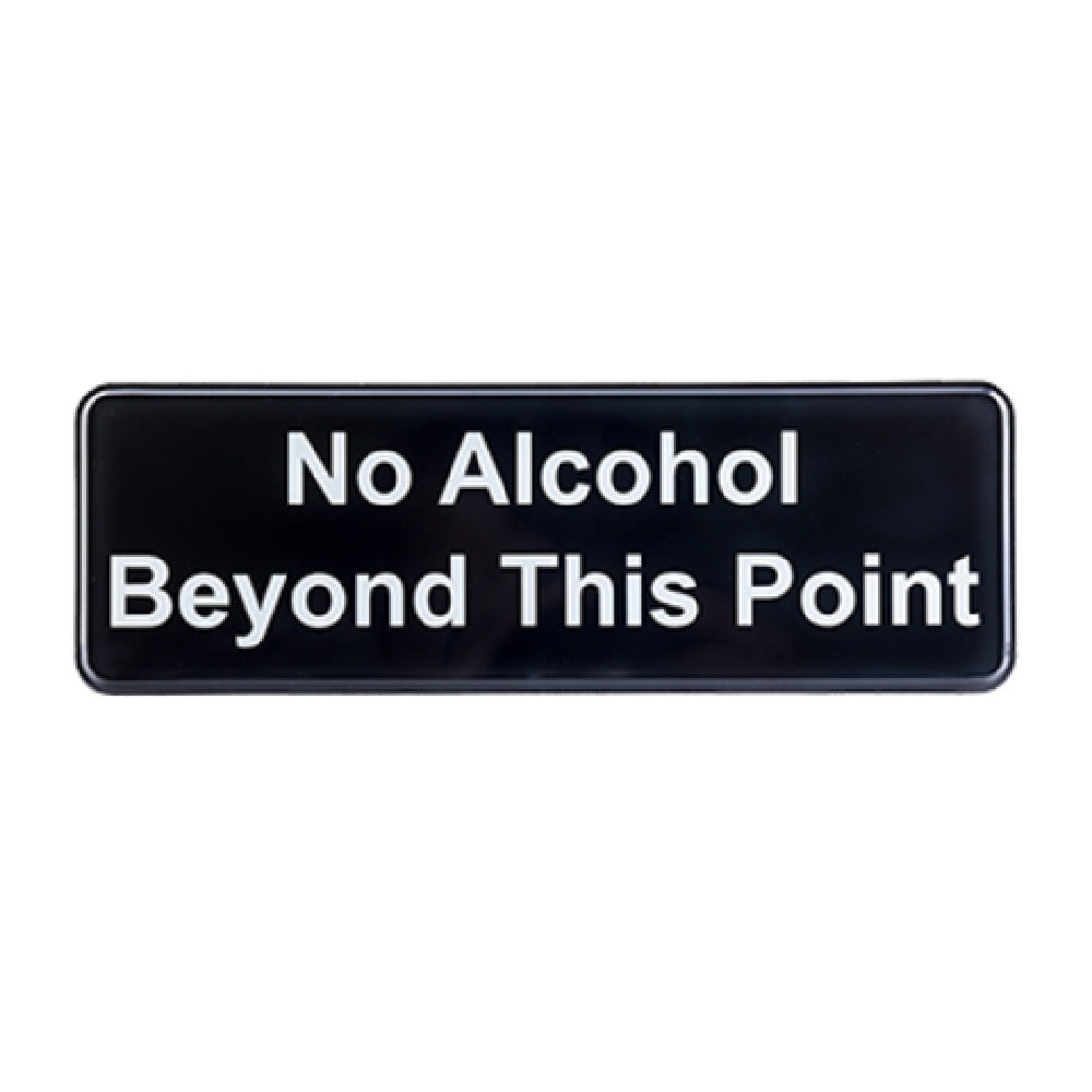 Tablecraft 394561 Cash & Carry Sign 3" X 9" "No Alcohol Beyond This Point"