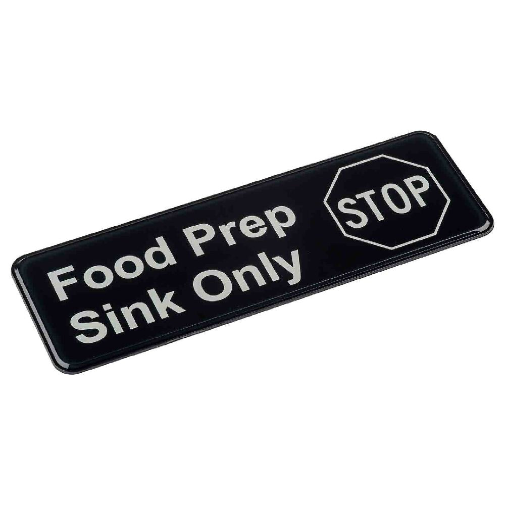 TableCraft Products 13046 - Sign "Food Prep Sink Only", 9" X 0.125" X 3", Rectangular