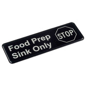 TableCraft Products 13046 - Sign "Food Prep Sink Only", 9" X 0.125" X 3", Rectangular