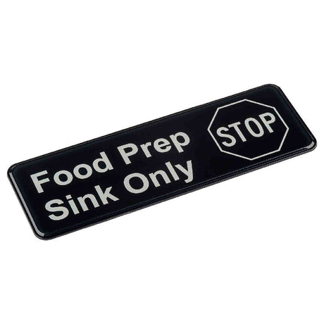 TableCraft Products 13046 - Sign "Food Prep Sink Only", 9" X 0.125" X 3", Rectangular