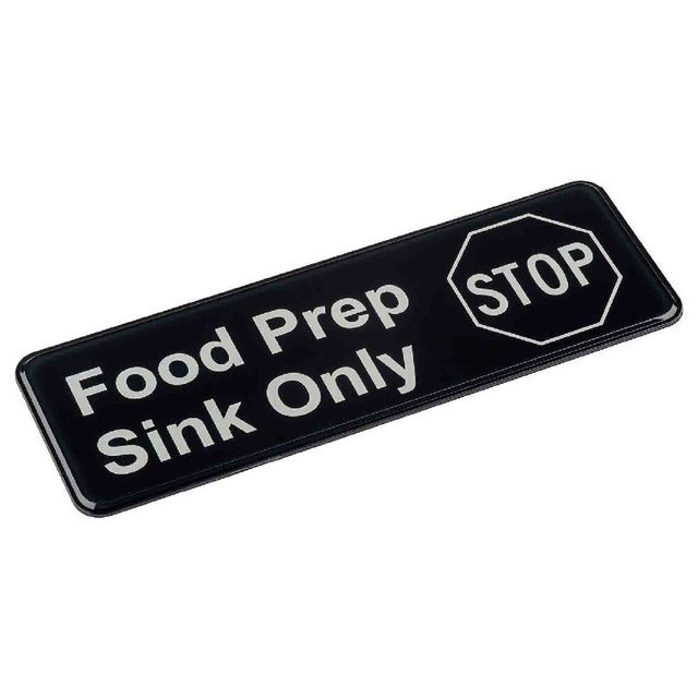 TableCraft Products 13046 - Sign "Food Prep Sink Only", 9" X 0.125" X 3", Rectangular