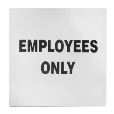 Tablecraft B13 Cash & Carry Sign 5" X 5" "Employees Only"