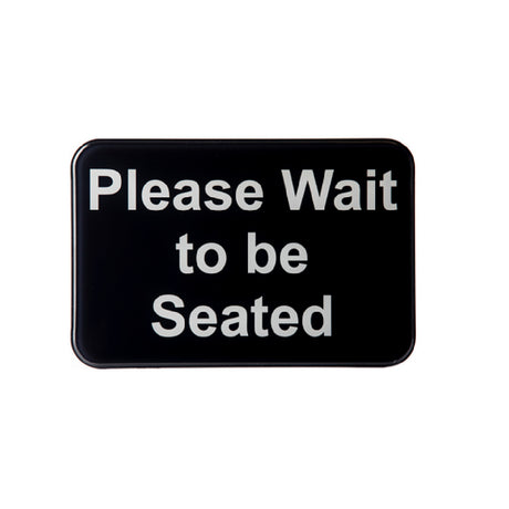 Tablecraft 10901 Sign “Please Wait To Be Seated” 9” X 1-1/4” X 6”